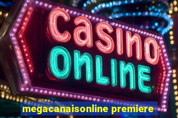 megacanaisonline premiere